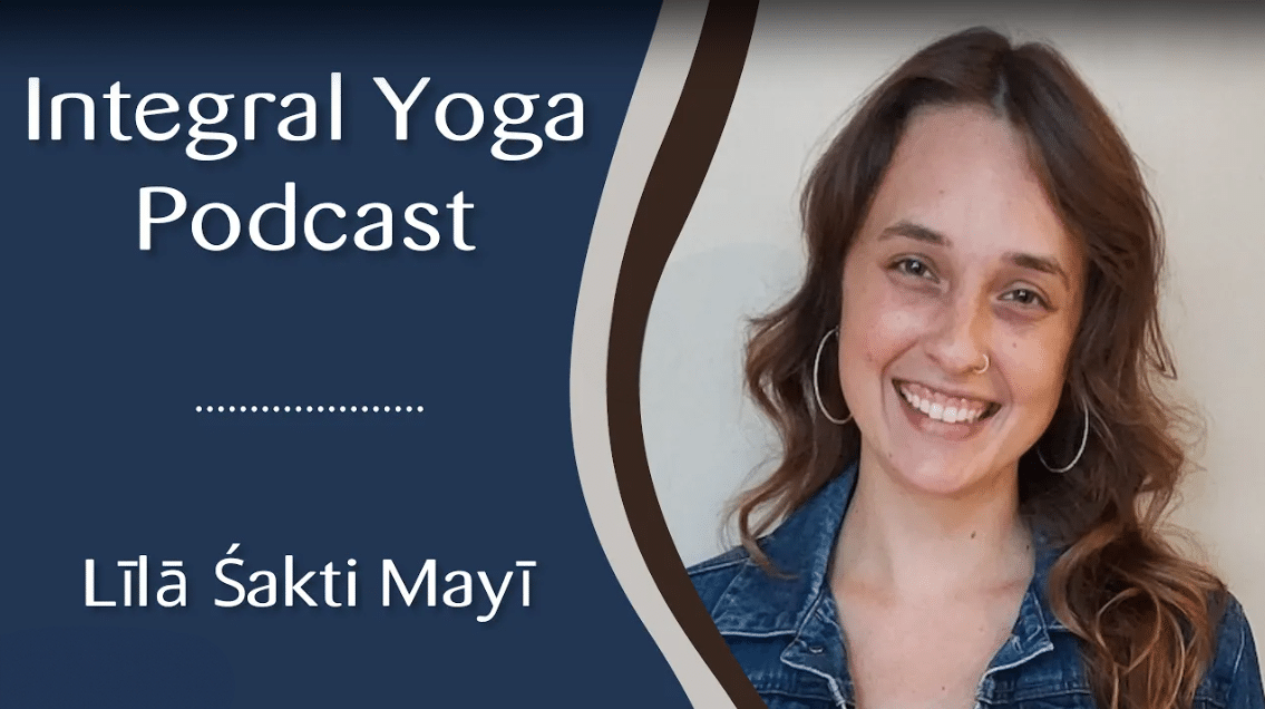 Balancing Humility and Self-Worth | Lila Shakti Mayi on Integral Yoga Podcast